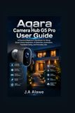 Aqara Camera Hub G5 Pro User Guide