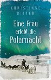 Eine Ullstein Taschenbuchvlg. Eine Frau erlebt die Polarnacht E-book