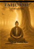 Curriculum Taijutsu: Takagi Yoshin Ryu (Shoden & Chuden): The School of the Heart of the Great Willow (Part 1)