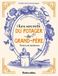Les secrets du potager de grand-père: Trucs et astuces