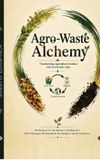 Agro-waste Libri GmbH Agro-waste Alchemy