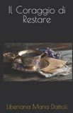 Il Bol Il Coraggio di Restare Paperback