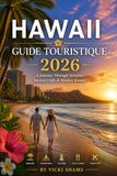 HAWAII GUIDE TOURISTIQUE 2026