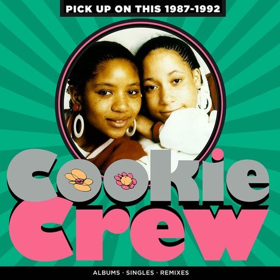 Cookie Crew - Pick Up On This 1987-1992 (CD)