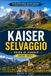 KAISER SELVAGGIO KAISER SELVAGGIO GUIDA DI VIAGGIO 2026-2027