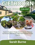 GIETHOORN TRAVEL GUIDE 2026–2027