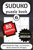 Sudoku: Puzzle Book | 80 Brain-Boosting Puzzles to Improve Focus, Logic & Relaxation | One Puzzle Per Page | 6 x 9 Inches