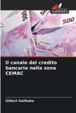 Il OmniScriptum SRL Il canale del credito bancario nella zona CEMAC