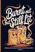 Burnt Out But Still Lit: A Journal For The Tired, The Tested, And The Totally Over It
