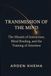 TRANSMISSION OF THE MIND: The Miracle of Instruction, Mind Reading, and the Training of Attention