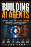 BUILDING AI AGENTS WITH CLAUDE CODE AND CLAUDE COWORK