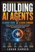 BUILDING AI AGENTS WITH CLAUDE CODE AND CLAUDE COWORK