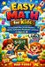 Easy Independently Published Easy Math for Kids: Fun and Simple Ways to Learn Numbers, Addition, Subtraction, Multiplication and Division for Ages 6-10 Paperback