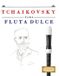 Tchaikovsky Libri GmbH Tchaikovsky para Flauta Dulce