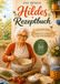 Hildes Rezeptbuch: Es ist ein Buch zum Festhalten, Erinnern und Weitergeben. A5 Platz für 50 Rezepte zum selbst ausfüllen 9783565284320