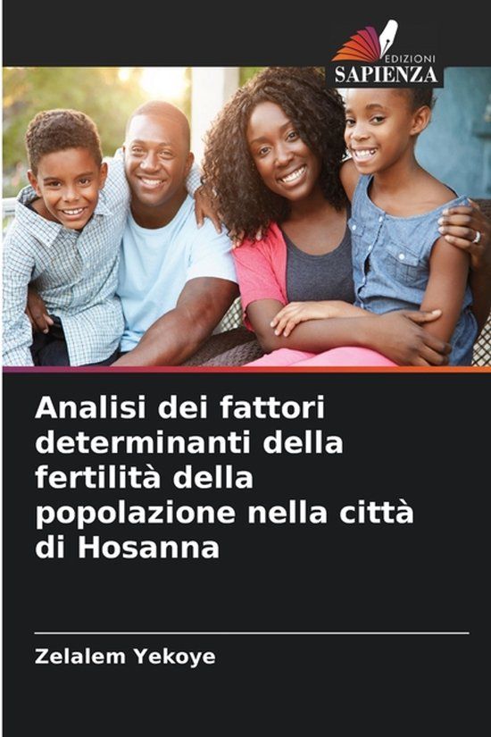Analisi OmniScriptum SRL Analisi dei fattori determinanti della fertilità della popolazione nella città di Hosanna