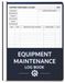 Equipment Maintenance Log Book: Daily Preventive Care of Machinery For Repairs, Service, and Maintenance – 8.5” x 11” 100+ Pages