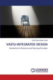 Vastu-Integrated Lap Lambert Academic Publishing Vastu-Integrated Design: Residential Architecture and Planning Principles Paperback