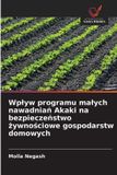 Wp¿yw OmniScriptum SRL Wplyw programu malych nawadniań Akaki na bezpieczeństwo żywnościowe gospodarstw domowych Paperback