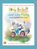 Just Honey Bee Farm Just Like Flying Hardcover