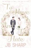 To Have And To Hate