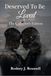 Deserved To Be Loved: The Collector's Edition
