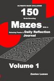 ULTIMATE MAZE CHALLENGE 150 Brain-Boosting Mazes with A Relaxing Puzzle & Daily Reflection Journal Volume 1 (Kindle Scribe): Blank Diary Pages with Maze Puzzle: For Adults, Seniors, and Teens
