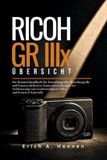 Ricoh GR IIIx - Übersicht