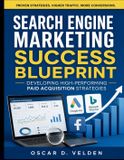 Search Libri GmbH Search Engine Marketing Success Blueprint: Developing High-Performing Paid Acquisition Strategies