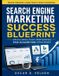 Search Libri GmbH Search Engine Marketing Success Blueprint: Developing High-Performing Paid Acquisition Strategies