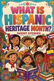 Hispanic Heritage Month Books for Kids: Educational Short Stories for Kids About Hispanic Culture, History & Famous Latino Heroes
