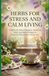 Herbes pour le stress et la vie sereine