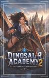 Dinosaur Independently Published Dinosaur Academy 2 Paperback