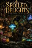Spoiled delights Paperback