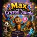Max the Monkey and the Lost Crystal: A Jungle Adventure for Children