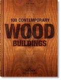 BU-100 100 Contemporary Wood Buildings: Mehrsprachige Ausgabe