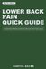 Lower Anu Books Lower Back Pain Quick Guide: Simple Daily Practices to Ease the Pain and Move Freely Again