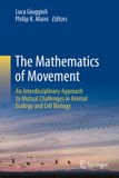 The Springer Nature The Mathematics of Movement: An Interdisciplinary Approach to Mutual Challenges in Animal Ecology and Cell Biology