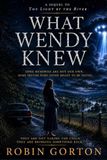 WHAT Libri GmbH What Wendy Knew - A Sequel to the Light by the River.