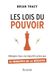 Les Lois du pouvoir - Atteignez tous vos objectifs grâce aux 12 principes de la réussite