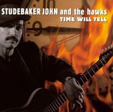 Suburban Studebaker John & The Hawks Time Will Tell