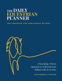 The Libri GmbH The Daily Equestrian Planner: A Psychology-Driven Approach to Achieving Your Riding Goals in 90 Days