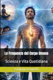 Le Frequenze del Corpo Umano: Scienza e Vita Quotidiana