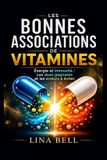 Les Bonnes Associations de Vitamines: Énergie et immunité : Les duos gagnants et les erreurs à éviter