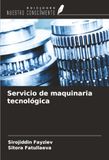 Servicio de maquinaria tecnológica