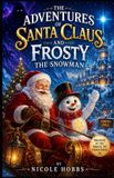 The Independently Published The Adventures of Santa Claus and Frosty the Snowman
