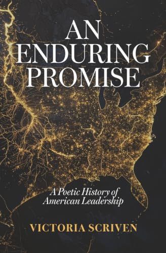 An Enduring Promise: A Poetic History of American Leadership