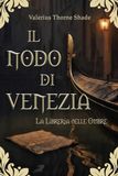 Il nodo di Venezia. La libreria delle ombre