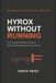 Hyrox Without Running: The Strength Athlete's Guide to Racing Without Becoming a Runner