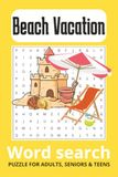 Beach Vacation Word Search: Beach Themed Word Searches with Easy to Read Print about, Beach, Vacation, Ocean, and More] 6x9 Inches, 110 Pages] 50+ ... Gift for Vacations, Holidays and Free Times